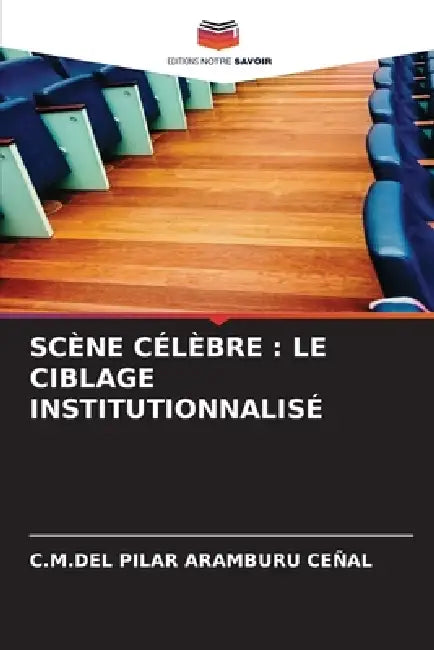 Scène Célèbre: Le Ciblage Institutionnalisé by C. M. del Pilar Aramburu Ceñal