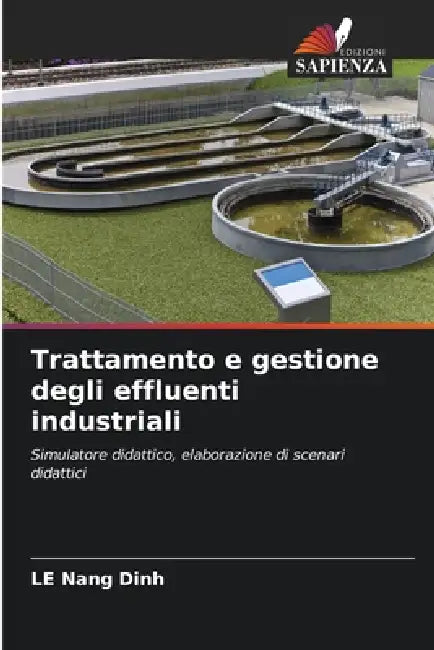 Trattamento e gestione degli effluenti industriali by Le Nang Dinh