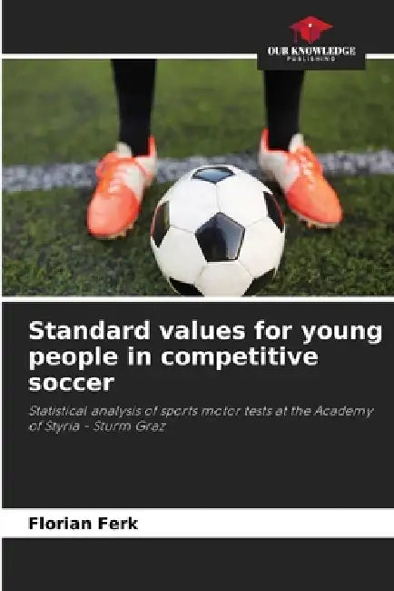 Standard values for young people in competitive soccer by Florian Ferk
