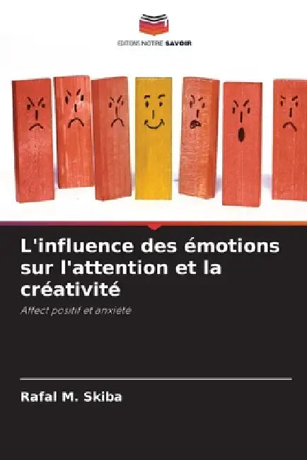 L'influence des émotions sur l'attention et la créativité by Rafal M. Skiba