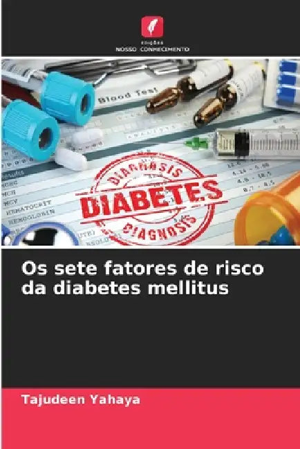 Os sete fatores de risco da diabetes mellitus by Tajudeen Yahaya