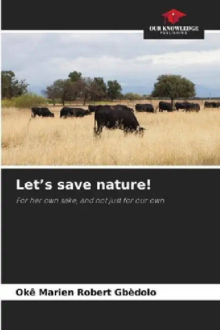 Let's save nature! by Okê Marien Robert Gbèdolo