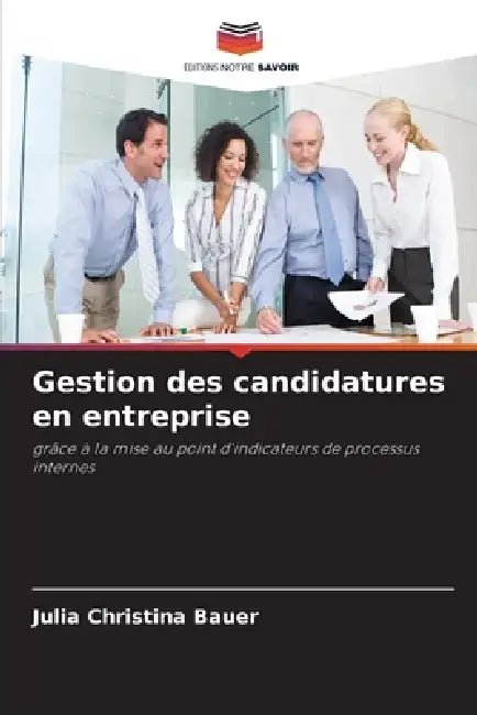 Gestion des candidatures en entreprise by Julia Christina Bauer