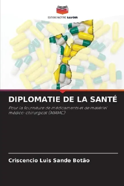 Diplomatie de la Santé by Criscencio Luis Sande Botão