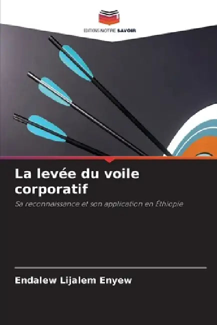 La levée du voile corporatif by Endalew Lijalem Enyew