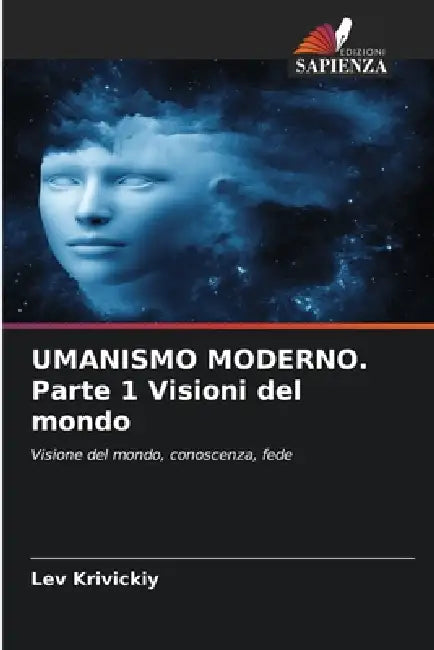 UMANISMO MODERNO. Parte 1 Visioni del mondo by Lev Krivickiy