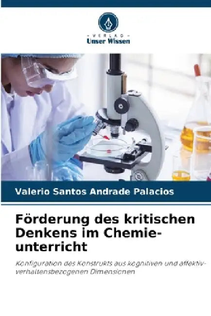 Förderung des kritischen Denkens im Chemie-unterricht by Valerio Santos Andrade Palacios