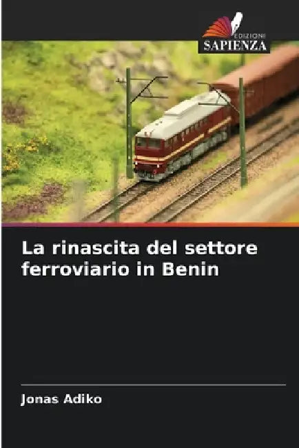 La rinascita del settore ferroviario in Benin by Jonas Adiko