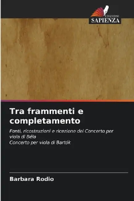 Tra frammenti e completamento by Barbara Rodio