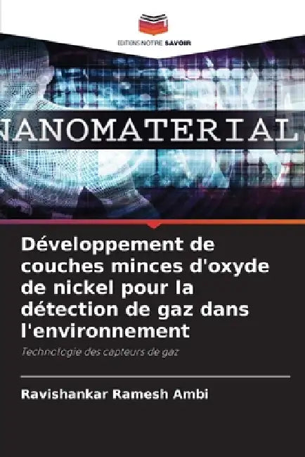 Développement de couches minces d'oxyde de nickel pour la détection de gaz dans l'environnement by Ravishankar Ramesh Ambi
