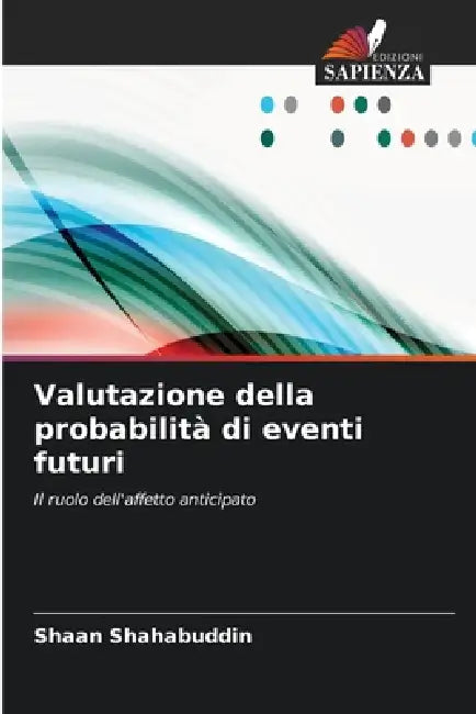 Valutazione della probabilità di eventi futuri by Shaan Shahabuddin