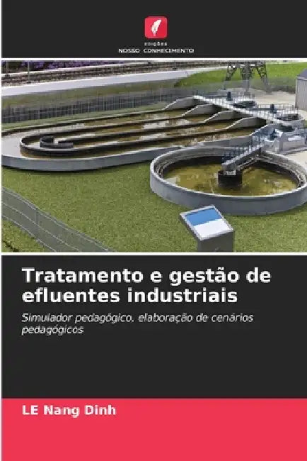 Tratamento e gestão de efluentes industriais by Le Nang Dinh