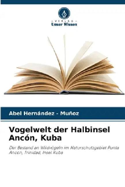 Vogelwelt der Halbinsel Ancón, Kuba by Abel Hernandez -. Muñoz