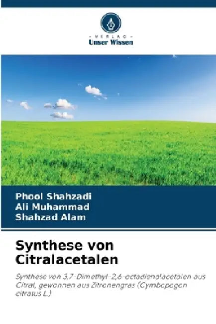 Synthese von Citralacetalen by Phool Shahzadi, Ali Muhammad, Shahzad Alam