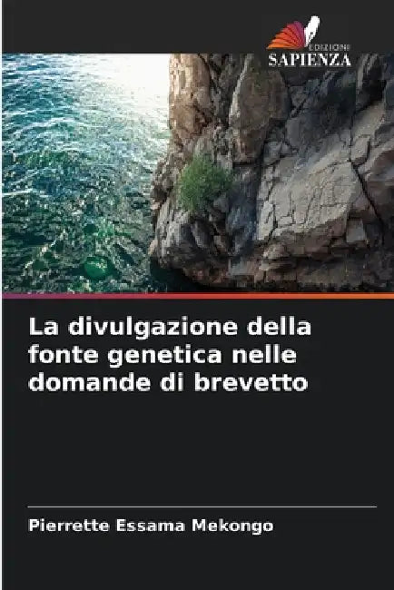 La divulgazione della fonte genetica nelle domande di brevetto by Pierrette Essama Mekongo