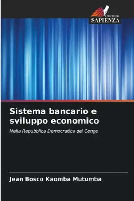 Sistema bancario e sviluppo economico by Jean Bosco Kaomba Mutumba
