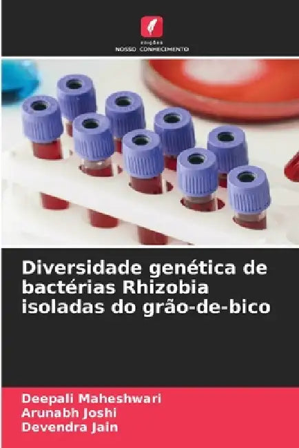 Diversidade genética de bactérias Rhizobia isoladas do grão-de-bico by Deepali Maheshwari, Arunabh Joshi, Devendra Jain