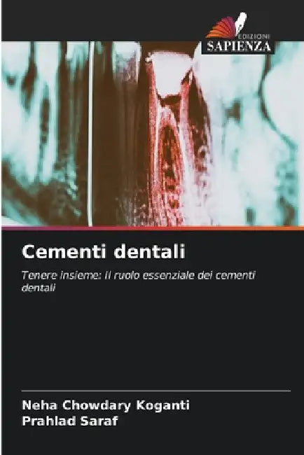 Cementi dentali by Neha Chowdary Koganti, Prahlad Saraf