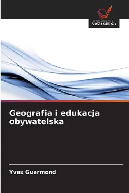 Geografia i edukacja obywatelska by Yves Guermond