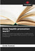 Does health promotion work? by Gerda Kremser