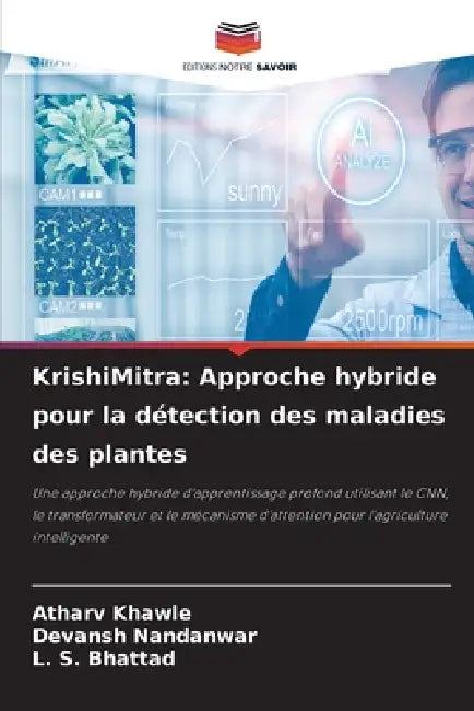 KrishiMitra: Approche hybride pour la détection des maladies des plantes by Atharv Khawle, Devansh Nandanwar, L. S. Bhattad