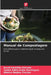 Manual de Compostagem by David Santillan Estrada, Yadira Edith Aviña Domínguez, Mónica Medina Trevizo