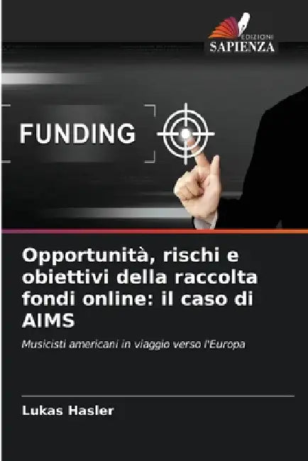 Opportunità, rischi e obiettivi della raccolta fondi online: il caso di AIMS by Lukas Hasler