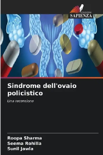 Sindrome dell'ovaio policistico by Roopa Sharma, Seema Rohilla, Sunil Jawla