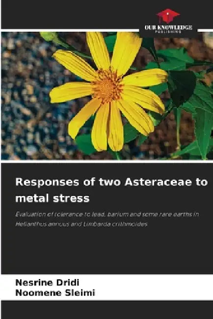 Responses of two Asteraceae to metal stress by Nesrine Dridi, Noomene Sleimi