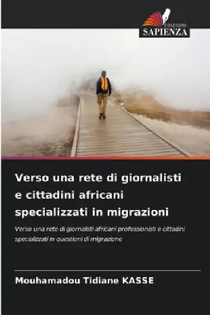 Verso una rete di giornalisti e cittadini africani specializzati in migrazioni by Mouhamadou Tidiane Kasse