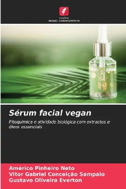 Sérum facial vegan by Américo Pinheiro Neto, Vitor Gabriel Conceição Sampaio, Gustavo Oliveira Everton