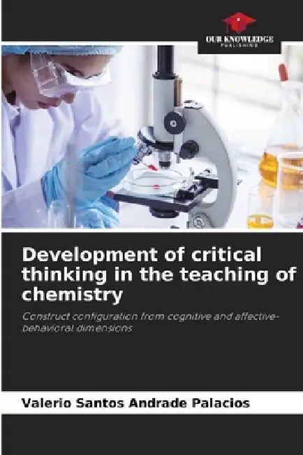 Development of critical thinking in the teaching of chemistry by Valerio Santos Andrade Palacios