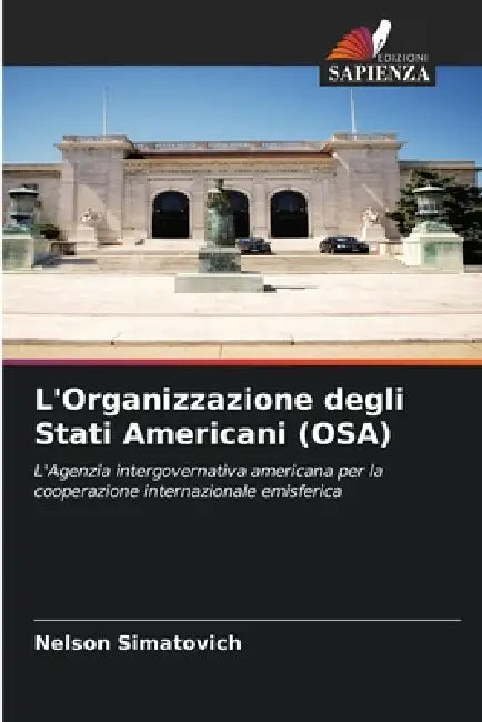 L'Organizzazione degli Stati Americani (OSA) by Nelson Simatovich