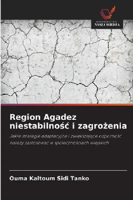 Region Agadez niestabilnośc i zagrożenia by Ouma Kaltoum Sidi Tanko