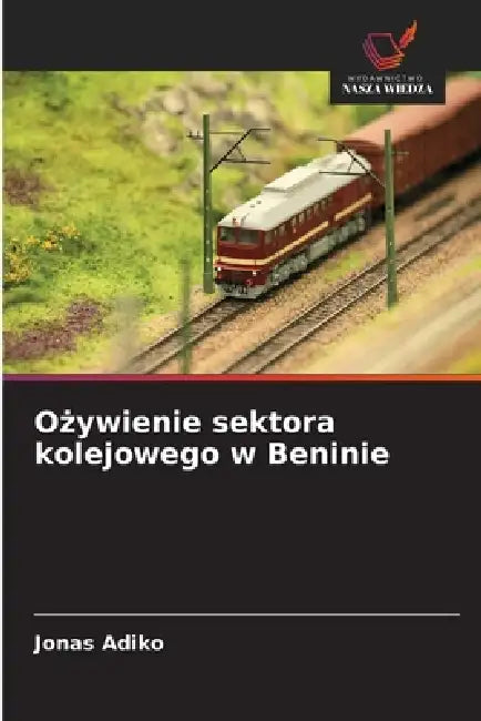 Ożywienie sektora kolejowego w Beninie by Jonas Adiko