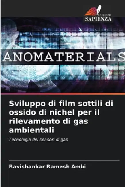 Sviluppo di film sottili di ossido di nichel per il rilevamento di gas ambientali by Ravishankar Ramesh Ambi