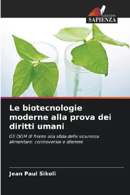 Le biotecnologie moderne alla prova dei diritti umani by Jean Paul Sikeli