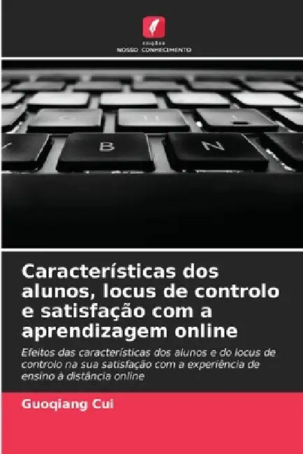 Características dos alunos, locus de controlo e satisfação com a aprendizagem online by Guoqiang Cui