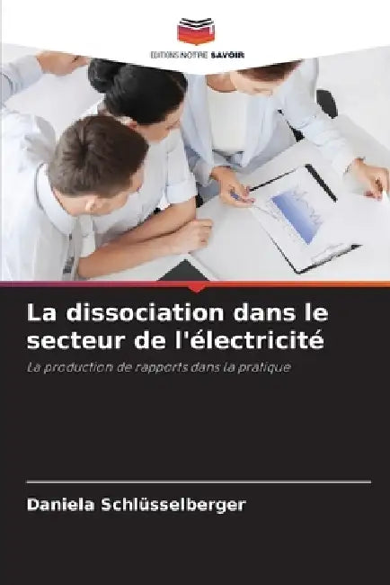 La dissociation dans le secteur de l'électricité by Daniela Schlüsselberger