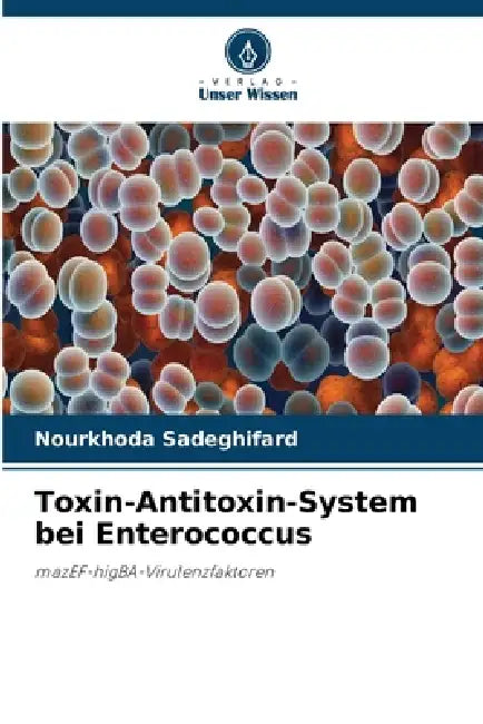 Toxin-Antitoxin-System bei Enterococcus by Nourkhoda Sadeghifard
