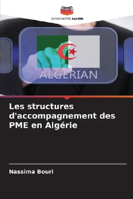 Les structures d'accompagnement des PME en Algérie by Nassima Bouri