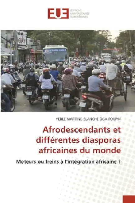 Afrodescendants et différentes diasporas africaines du monde by Yéble Martine-Blanche Oga-Poupin