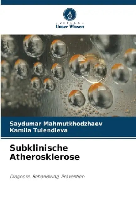 Subklinische Atherosklerose by Saydumar Mahmutkhodzhaev, Kamila Tulendieva
