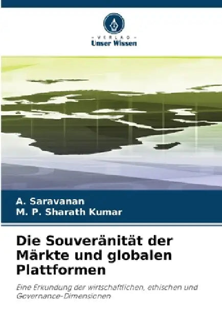 Die Souveränität der Märkte und globalen Plattformen by A. Saravanan, M. P. Sharath Kumar