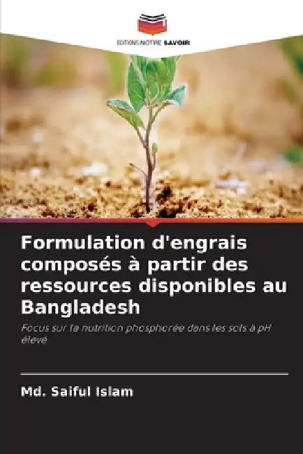 Formulation d'engrais composés à partir des ressources disponibles au Bangladesh by MD Saiful Islam