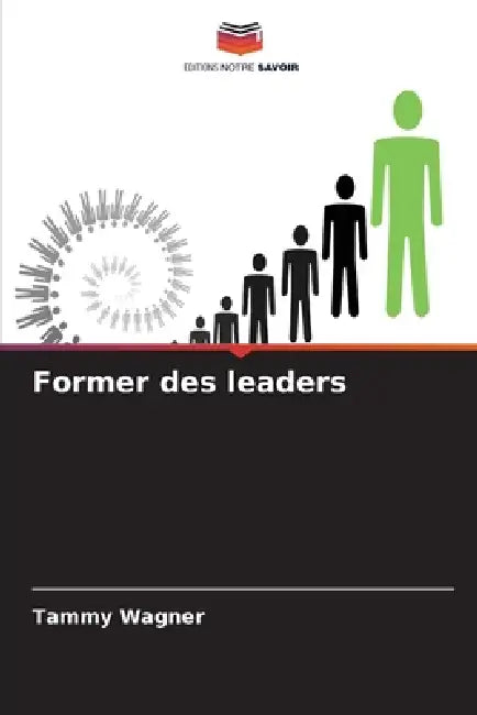Former des leaders by Tammy Wagner