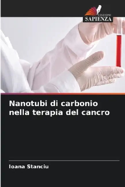 Nanotubi di carbonio nella terapia del cancro by Ioana Stanciu