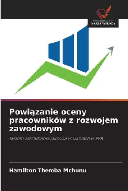 Powiązanie oceny pracowników z rozwojem zawodowym by Hamilton Themba McHunu