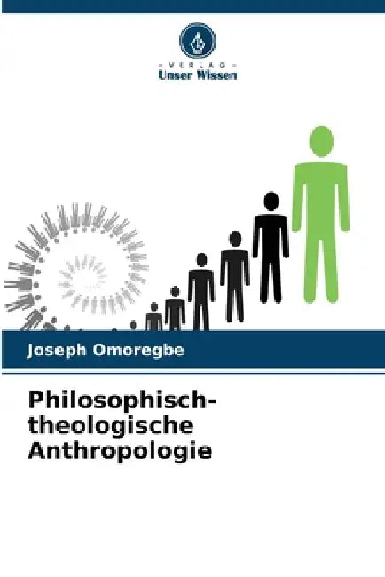 Philosophisch-theologische Anthropologie by Joseph Omoregbe