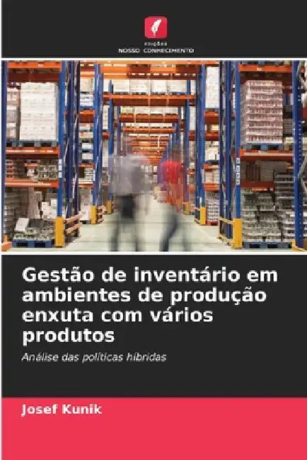 Gestão de inventário em ambientes de produção enxuta com vários produtos by Josef Kunik